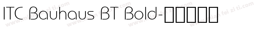 ITC Bauhaus BT Bold字体转换